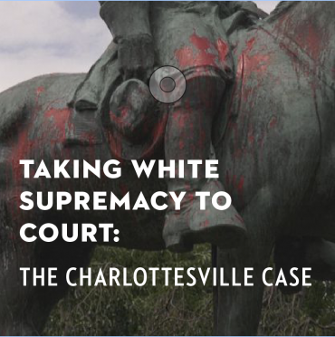 Taking White Supremacy to Court: The Charlottesville Case