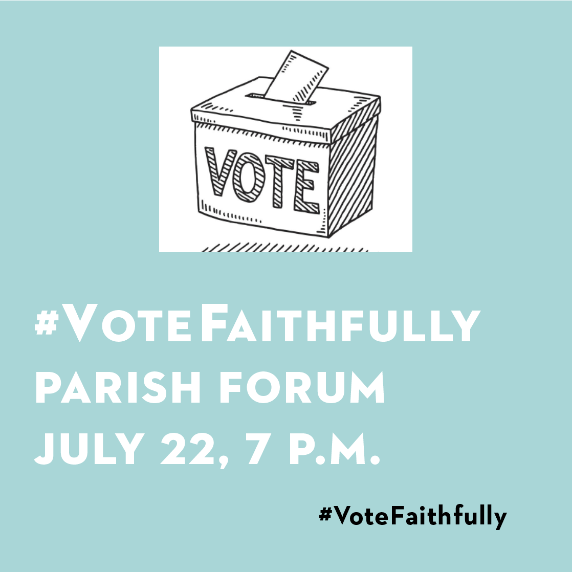 #VoteFaithfully Parish Forum