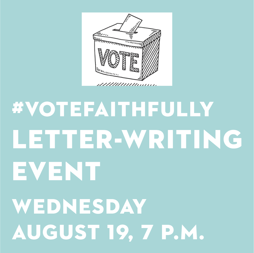 #VoteFaithfully Letter Writing Event