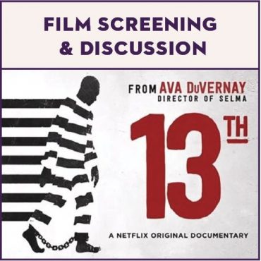 Watch Party and Discussion of Documentary “13th”