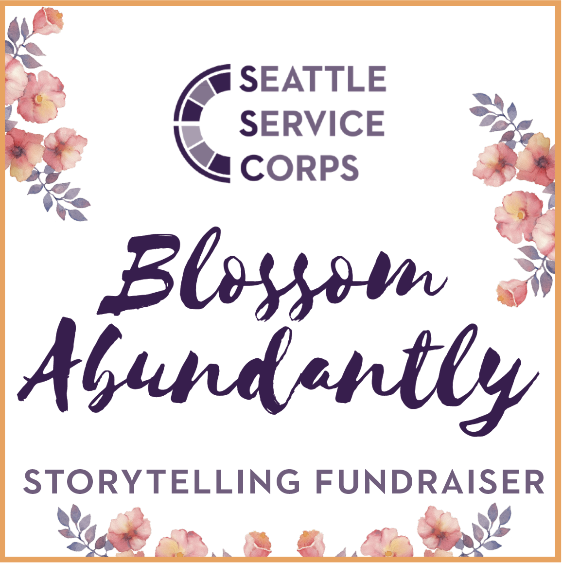 Blossom Abundantly—SSC Storytelling Fundraiser