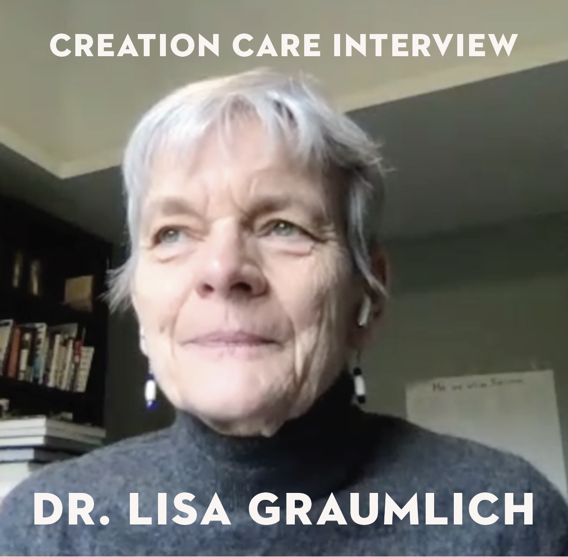 Creation Care Interview: Dr. Lisa Graumlich