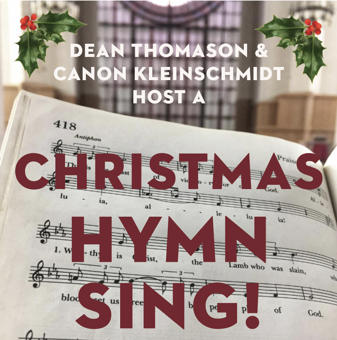 Christmas Hymn Sing with Canon Kleinschmidt and Dean Thomason