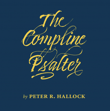 The Hallock Institute presents: The Compline Psalter