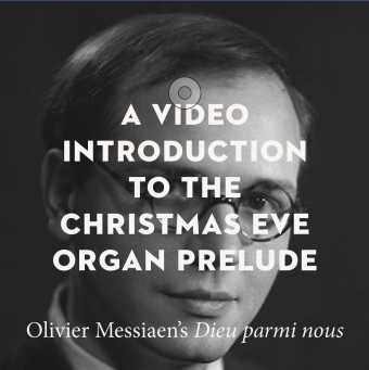 A Video Introduction to the Organ Prelude on Christmas Eve