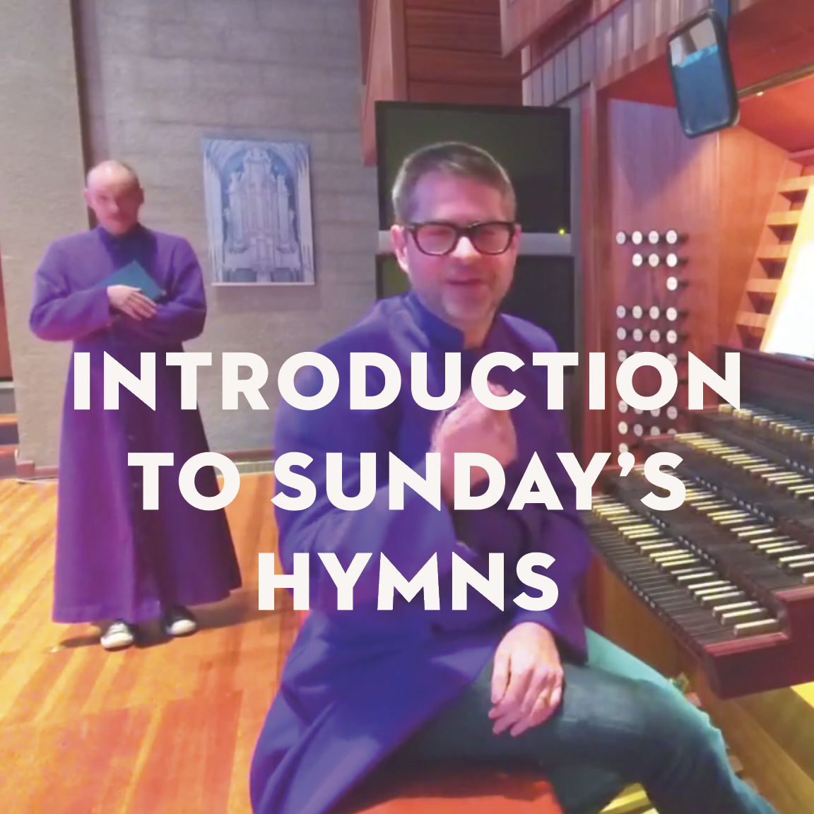 Introduction to Sunday’s Hymns: January 24, 2021
