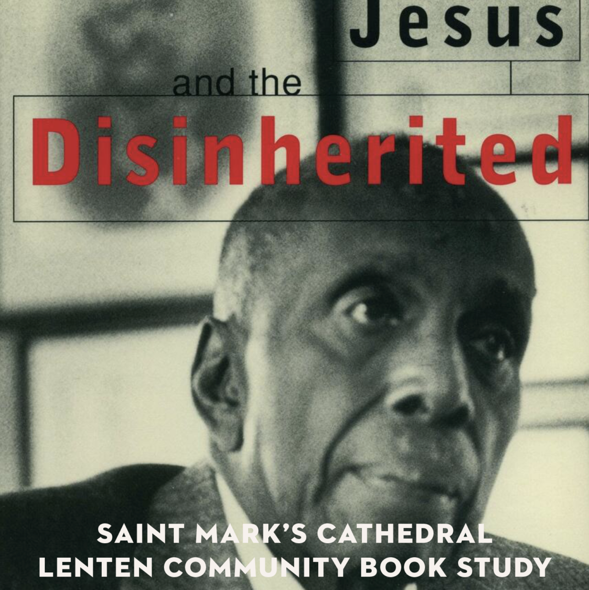 UPDATED! Jesus and the Disinherited—Community Lenten Book Study