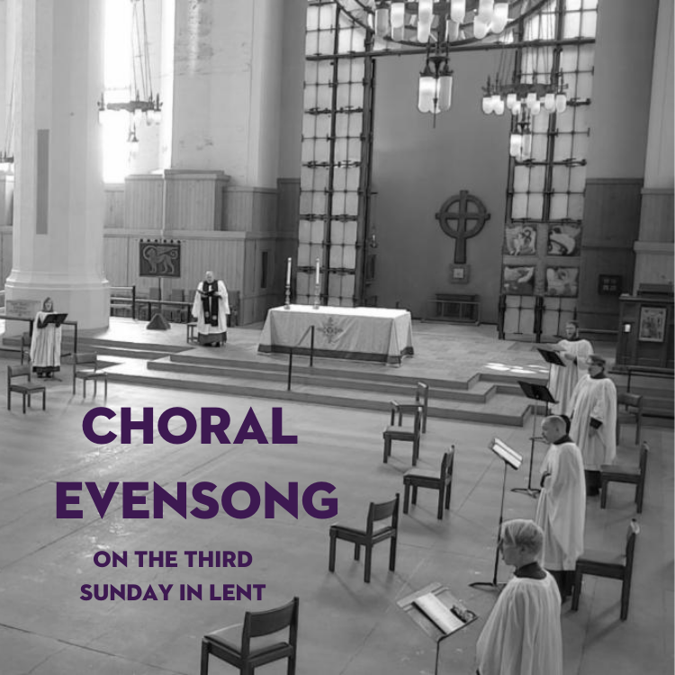 Choral Evensong on the Third Sunday in Lent