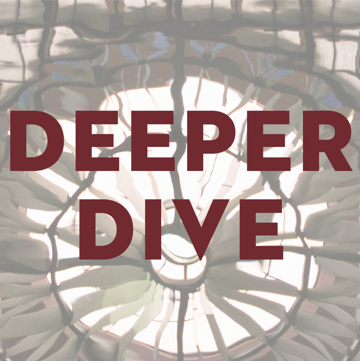 DEEPER DIVE: A New Series, Third Sunday of the Month