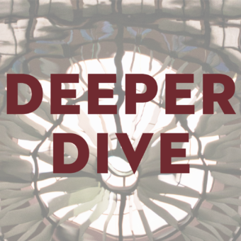 DEEPER DIVE: A New Series, Third Sunday of the Month