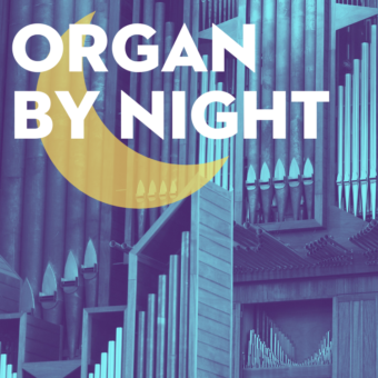 Organ by Night