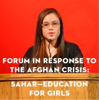Forum in Response to the Afghanistan Crisis: Sahar—Education for Afghanistan Girls