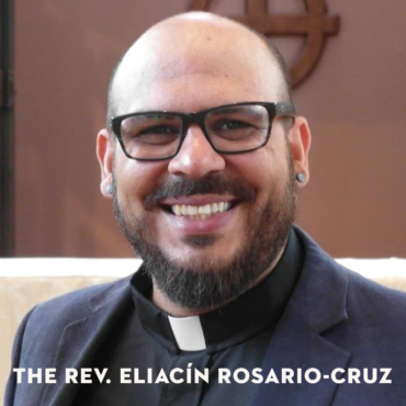 The Rev. Eliacín Rosario-Cruz called as Cathedral Canon