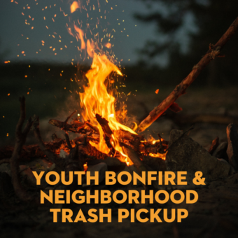 Youth Bonfire & Neighborhood Trash Pickup