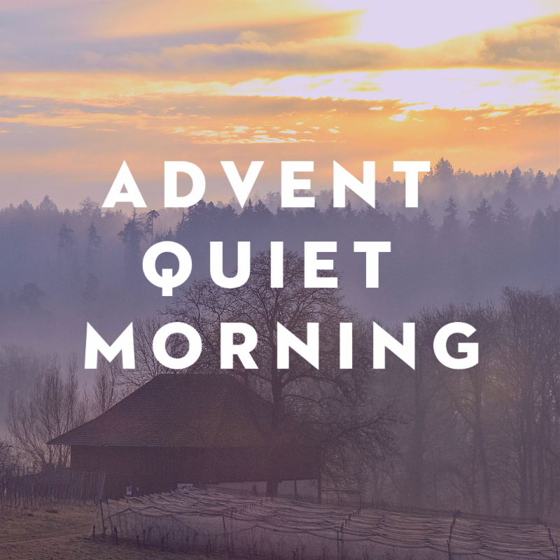 An Advent Quiet Morning, 2023