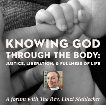 Knowing God Through the Body: Justice, Liberation, and Fullness of Life
