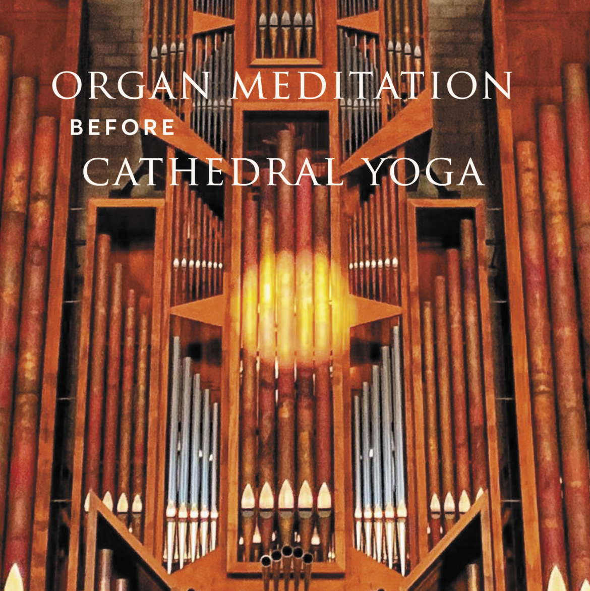 Organ Meditation before Cathedral Yoga