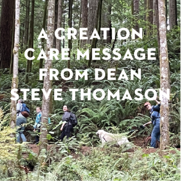 A Creation Care Message from Dean Thomason