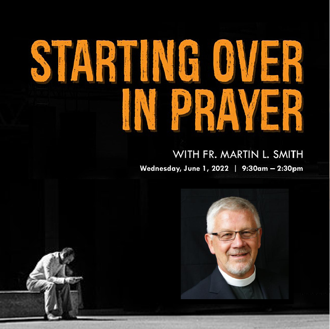 Starting Over in Prayer with Fr. Martin L. Smith