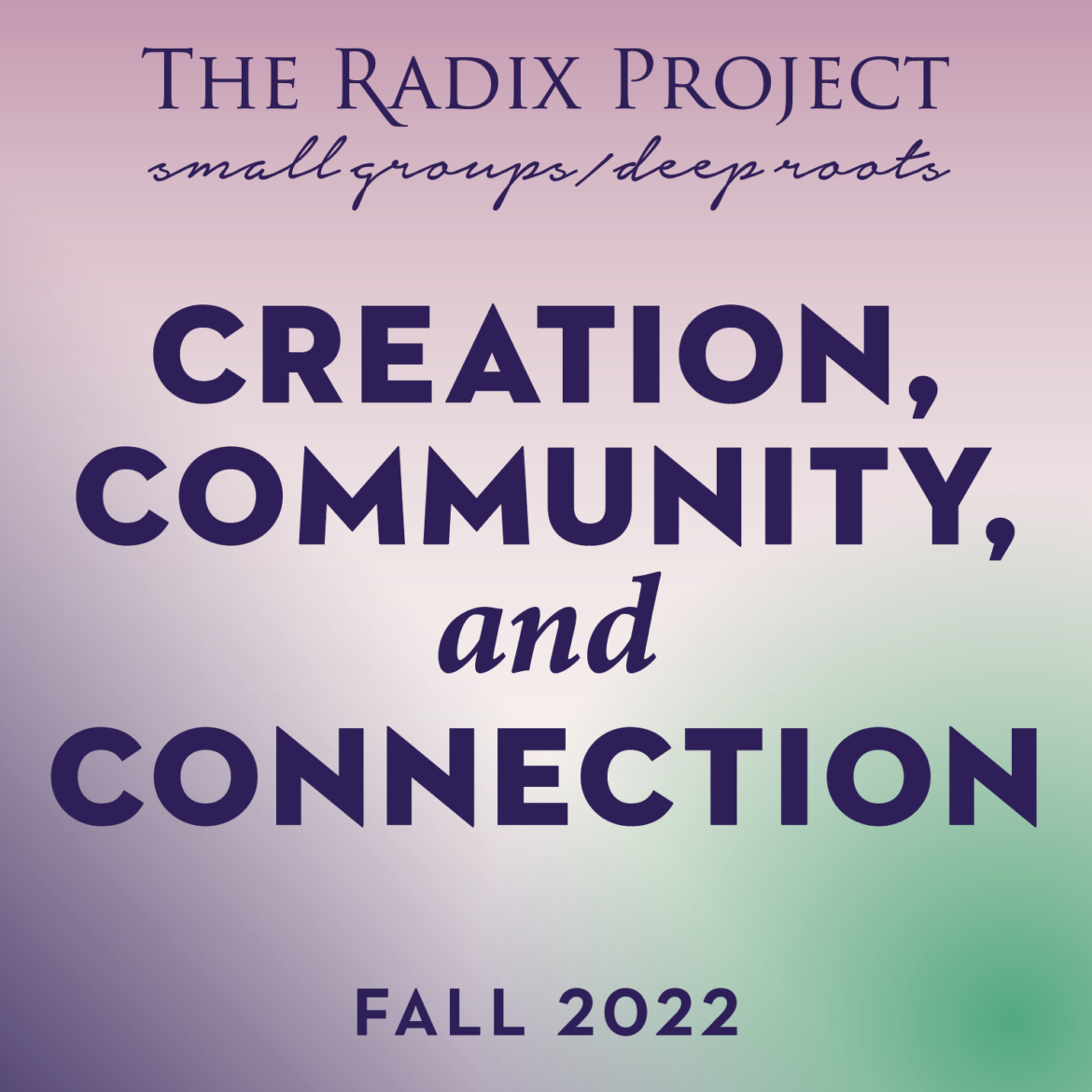 Radix 8: Creation, Community, and Connection