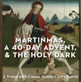 Martinmas, a 40-Day Advent, and the Holy Dark