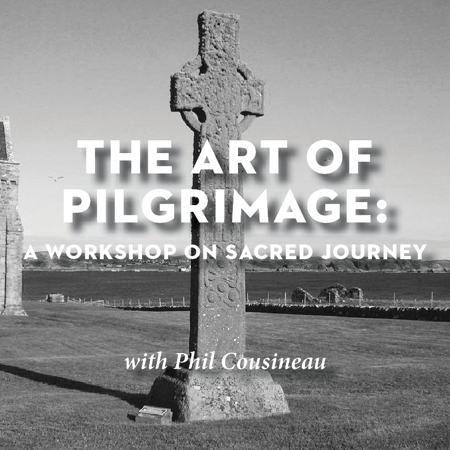 The Art of Pilgrimage: A Workshop on Sacred Journey
