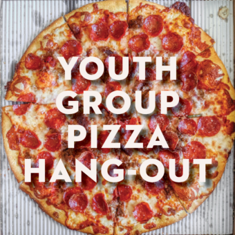 Youth Group Pizza, Hang-Out, and Body Prayer