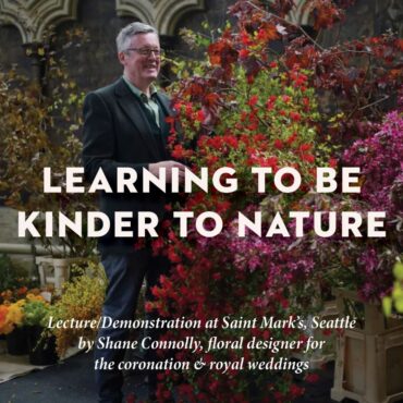 Learning to be Kinder to Nature—Lecture/Demonstration by the Royal Wedding & Coronation Florist