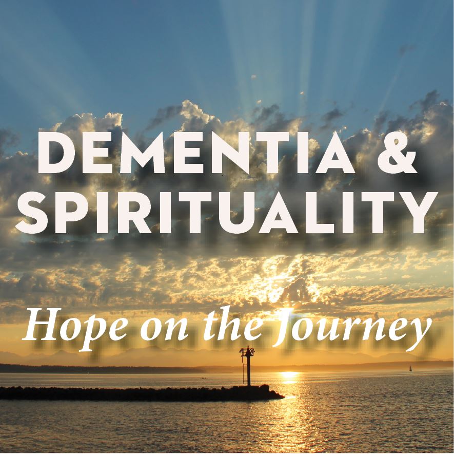 Dementia and Spirituality: Hope on the Journey
