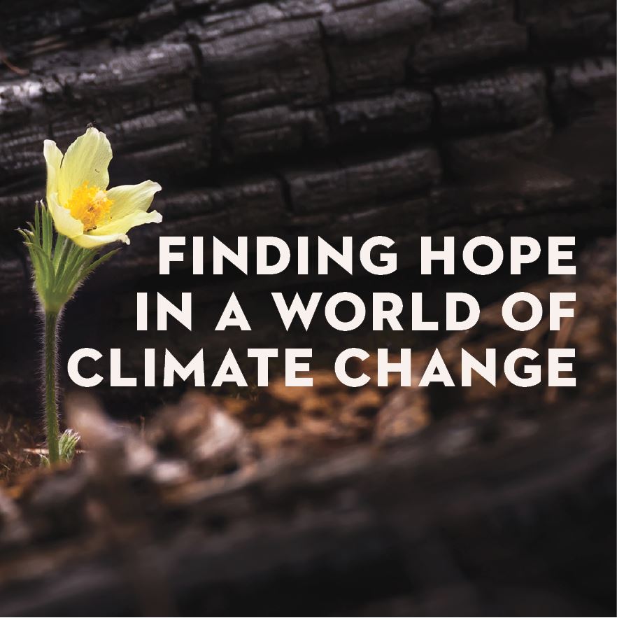 Finding Hope in a World of Climate Change
