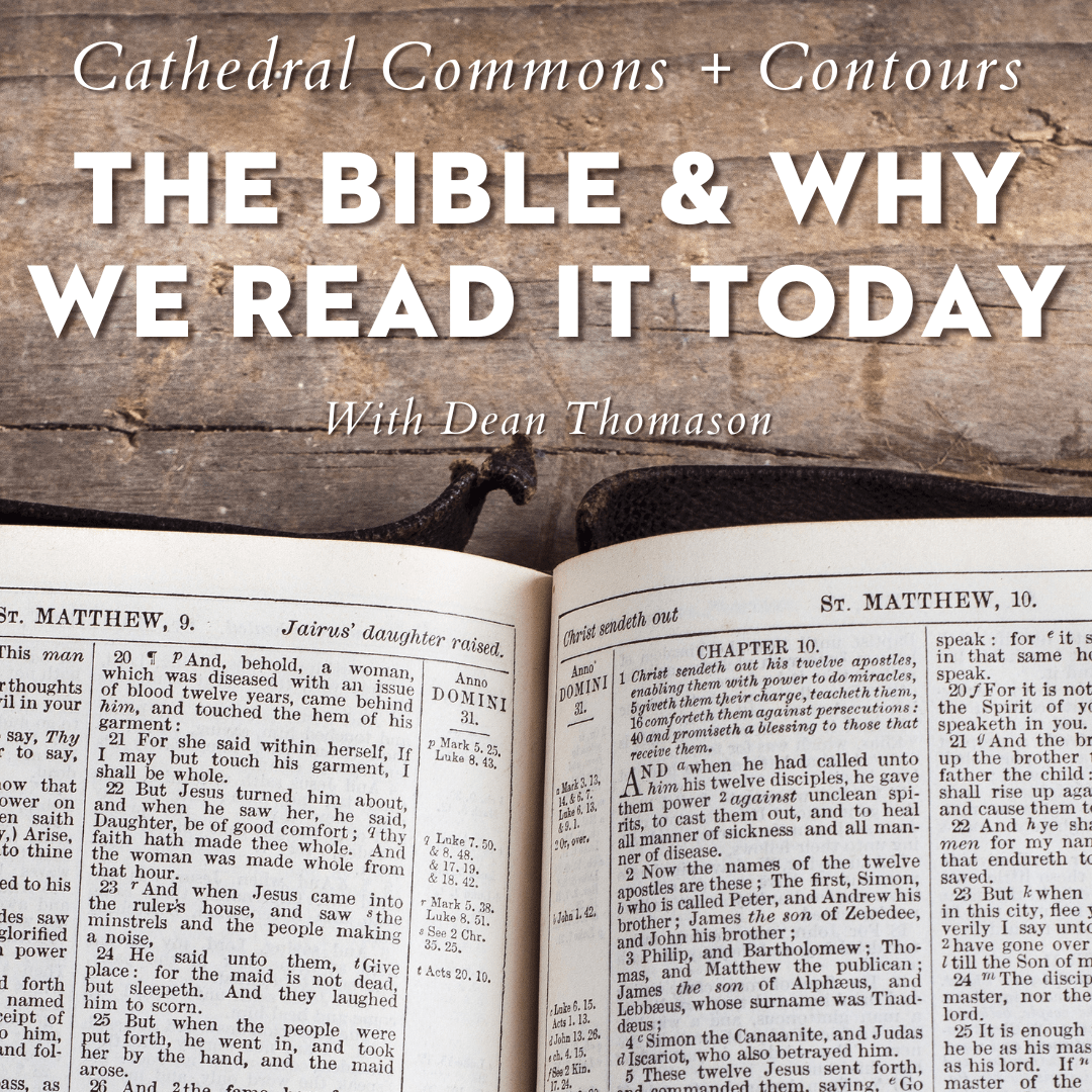 Cathedral Commons—Finding Portals into God’s Story: The Bible and Why We Read It (Especially) Today