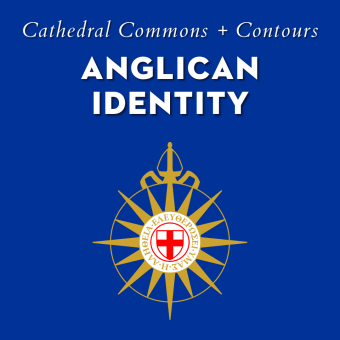 Cathedral Commons—Anglican Identity