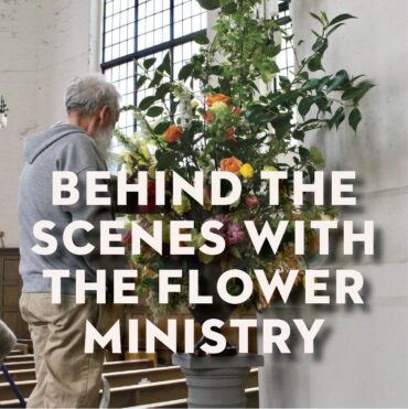 Behind the Scenes with the Flower Ministry