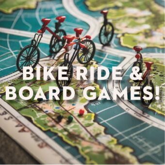 Bike Ride and Board Games!