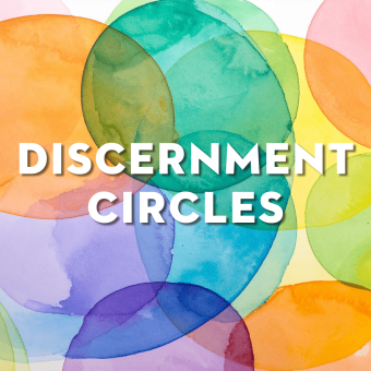 Discernment Circles – Spring 2026
