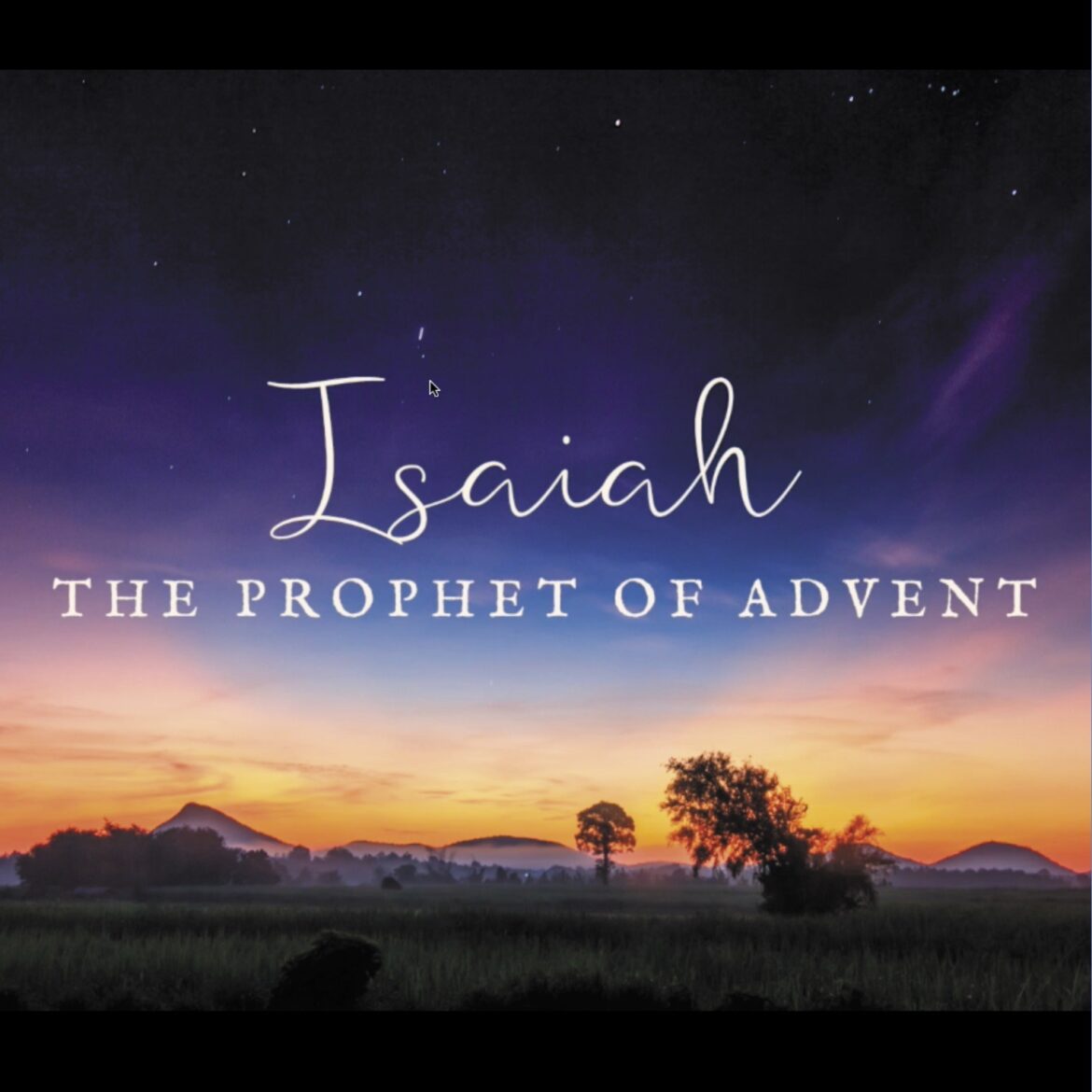 Isaiah, the Prophet of Advent
