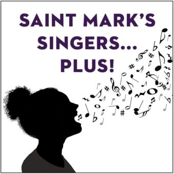 Saint Mark’s Singers Plus—February 2024