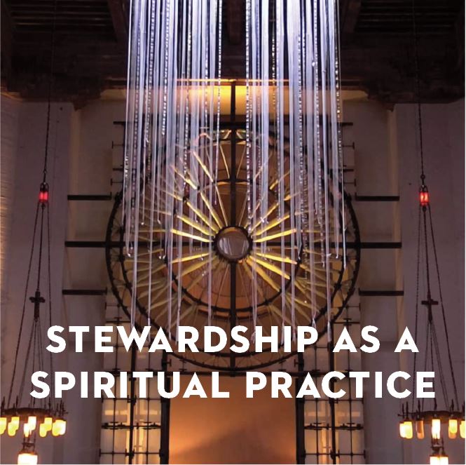 Stewardship Forum: Stewardship as a Spiritual Practice