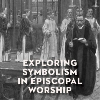 Exploring Symbolism in Episcopal Worship