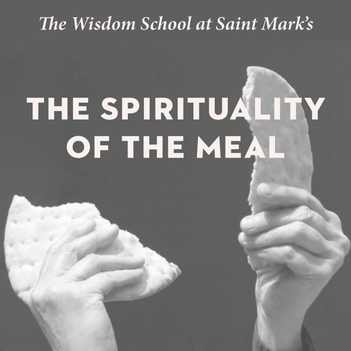 Spirituality of the Meal: Our Daily Bread